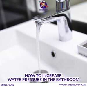 How to increase water pressure in the bathroom?