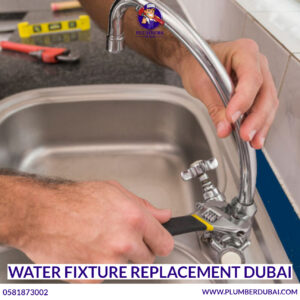Water Fixture Replacement Dubai 