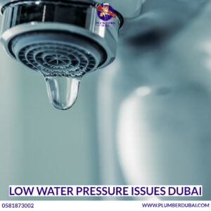 Low Water Pressure Issues Dubai