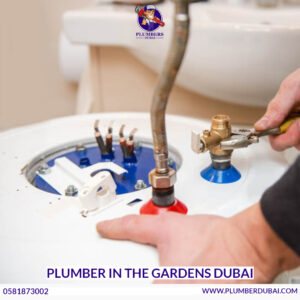 Plumber in The Gardens Dubai